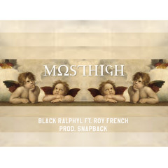 Most High - Ft. Roy French (Prod. By SnapBack)