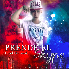 Prende el Skype - Nicko Altain (Prod. saok )El Que Mete Presion ( Oficcial )