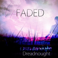 Dreadnought - Faded