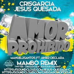 Amor Prohibido (Jesús Quesada & CrisGarcia Mambo Remix) FREE DOWNLOAD