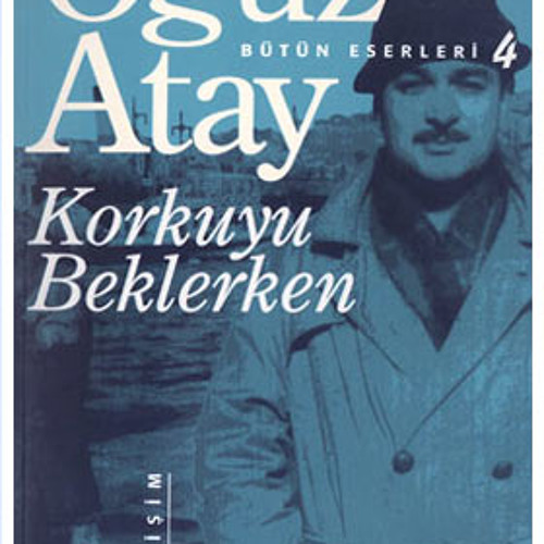 Oguz Atay Korkuyu Beklerken Sesli Kitap Yorumu By Begenmeyen Okumasin