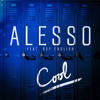 Alesso - Cool Feat. Roy English