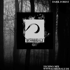 SchreisalZ - Dark Forest (Techno Podcast)