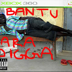 Bantu - bara digga