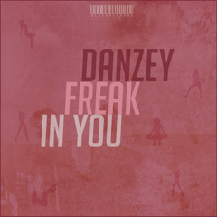 Danzey - Freak In You Prod. Knightz Beatz