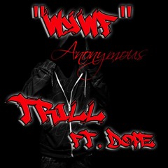 Wywf  -  TR1LL Ft. Dope