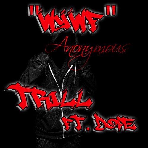 Wywf  -  TR1LL Ft. Dope
