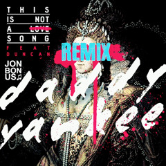 This Is Not A Love Song - Daddy Yankee(Jon Bonus Remix)