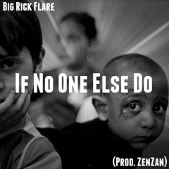 If No One Else Do (Prod. ZenZan)