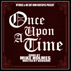 MIKE HOLMES - ONCE UPON A TIME
