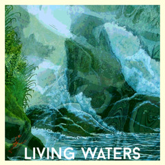 Living Waters (Societies Threat + KingPin)