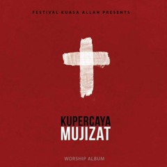 Kupercaya Mujizat (feat. Philip Mantofa)