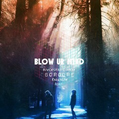 BLVKSTAR & Ookay Ft. Borgore - Blow Ur Mind (Erick Nite Flip) [FREE DL]