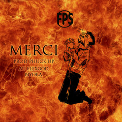 MERCII (AU FLEXGOD & NYORA) (PROD. PHUCKUP & JOSHUAXALLEN)