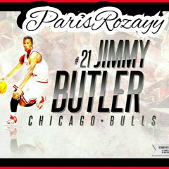 Paris Rozayy - Jimmy Butler