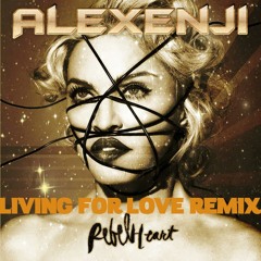 Living For <3 (Alex Xenji Remix)