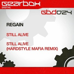 Regain - Still Alive (Hardstyle Mafia Remix)
