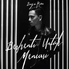 Bayu Risa - Berhenti Untuk Mencari (Feat. ShotgunDre)