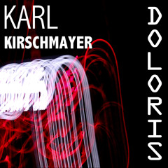 Karl Kirschmayer - Doloris (Original Mix)