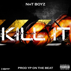 NhT Boyz - Kill It