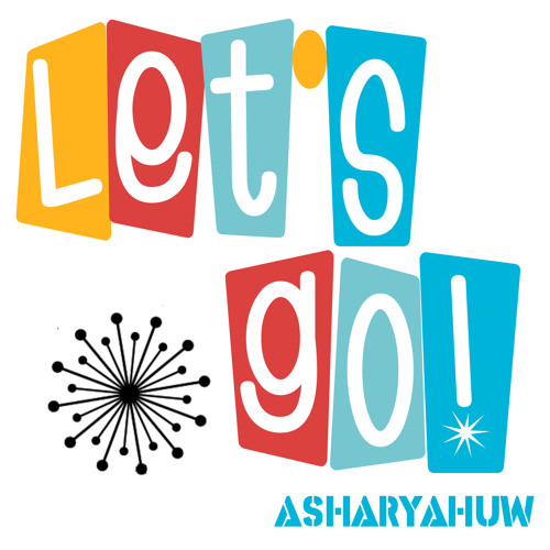 Asharyahuw - Let's Go