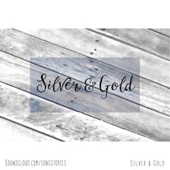 Silver & Gold