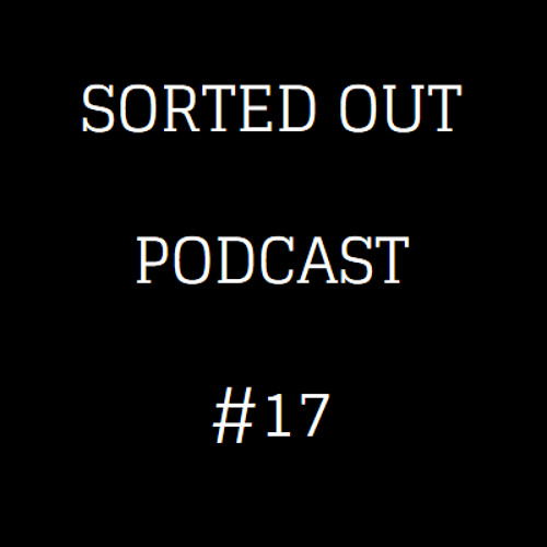 Sorted Out 017 - 02-14-15