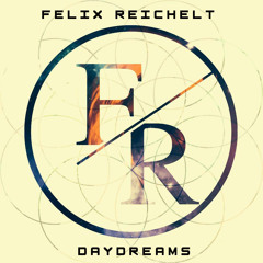 Felix Reichelt - Daydreams(Original Mix)