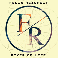 Felix Reichelt - River Of Live (Original Mix)