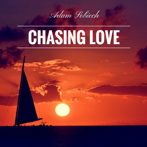 Adam Sobiech - Chasing Love
