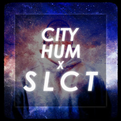 |CITY HUM X SLCT| - Mixtape #2