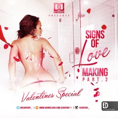 DJ Day Day Presents - Signs Of Love Making Part 2 [Valentines Special]
