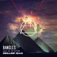 Bangles - Walk Like An Egyptian (Derealshit Remix)