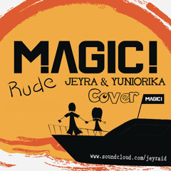 Jeyra & Yuniorika - Rude ( Magic EDM Cover )