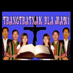 No Lian Khar - Thangthatnak Hla Mawi - Vol.1 (HYMNS) Full  Album