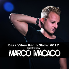 Bass Vibes Radio Show #017 - Guestmix By Marco Macaco [LIVE/CUT]