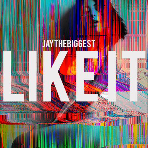 JayTheBiggest - LIKEIT