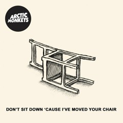 Don't Sit Down Because I've Moved Your Chair (Demo)