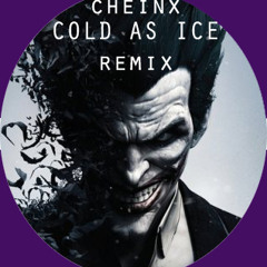 COLD As ICE Remix(preview) - CHEINX