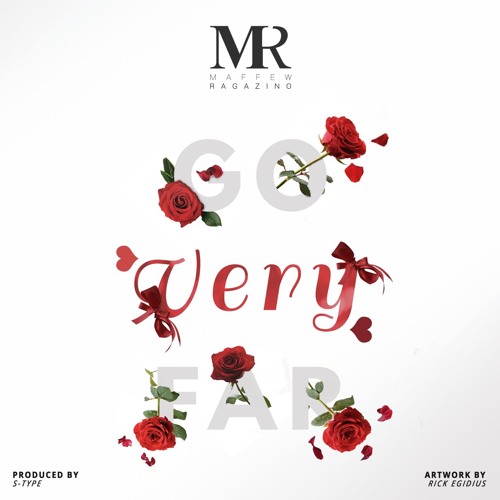 Go Very Far (Produced by S-Type)