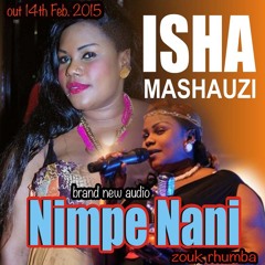 Nimpe Nani - Isha Mashauzi