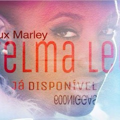 Lux Marley - Telma Lee (Prod. Qualidade Infinita)