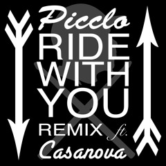 Ride With You  Remix  Ft. Casanova