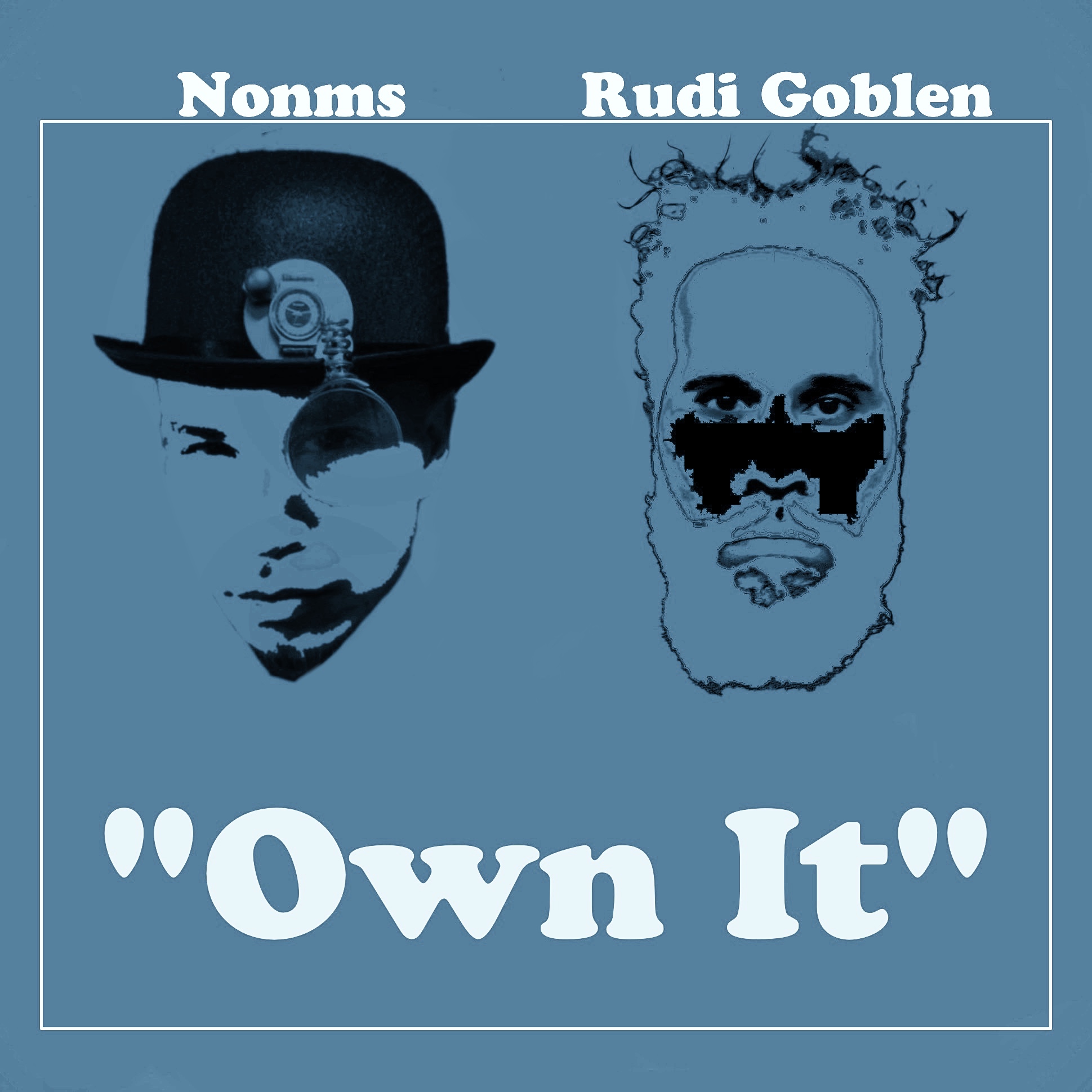 Lawrlwythwch Nonms & Rudi Goblen - "Own It"