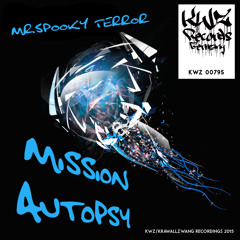 Mr.Spooky Terror - Mission Autopsy