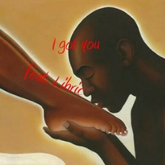 I got you feat Lihric