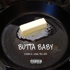 "Butta Baby" ft. King Tee-Roy