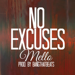 Mello - No Excuse (Official Audio)