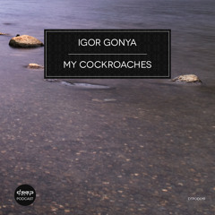 [dtpod019] Igor Gonya - My Cockroaches