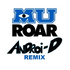 Axwell & Sebastian Ingrosso - Roar (Androi-D Remix)